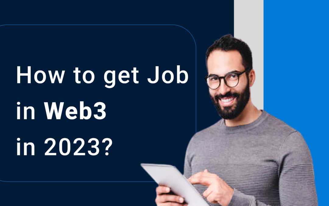 How to get a job in Web3 in 2023?